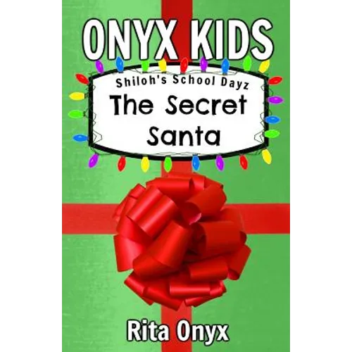 Onyx Kids Shiloh's School Dayz: The Secret Santa