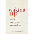 Waking Up With Everyone Around Us