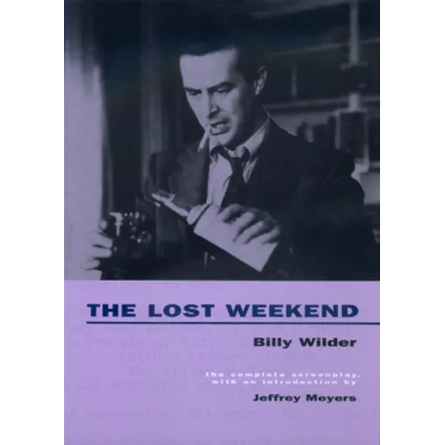 The Lost Weekend: The Complete Screenplay