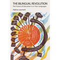 The Bilingual Revolution: The Future of Education is in Two Languages