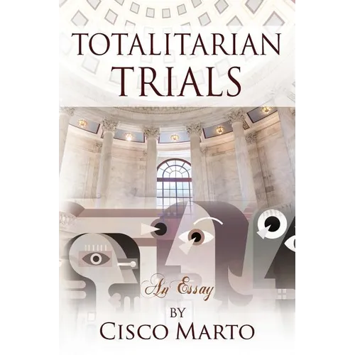 Totalitarian Trials: An Essay