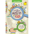 Exploring Austin with Kids, 4th edition
