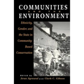 Communities and The Environment: Ethnicity, Gender, and the State in Community-Based Conservation