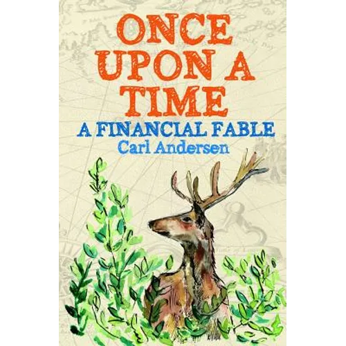 Once Upon a Time: A Financial Fable