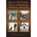 Great Haywood, Past and Present, People and Places