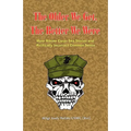 THE OLDER WE GET, THE BETTER WE WERE - MORE Marine Corps Sea Stories and Politically Incorrect Common Sense