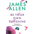 Be Your Own Sunshine