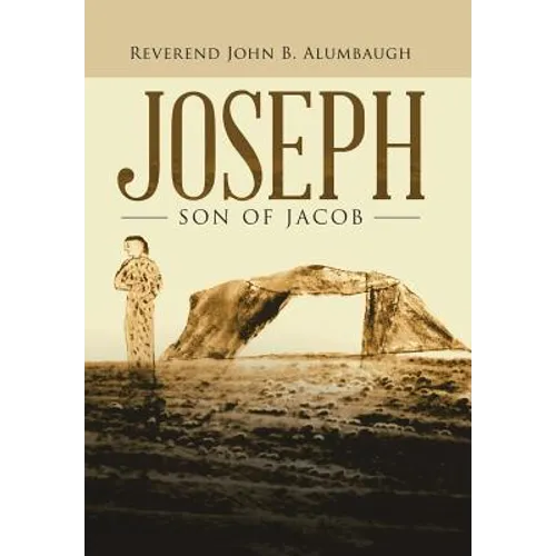 Joseph: Son of Jacob