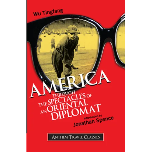 America Through the Spectacles of an Oriental Diplomat