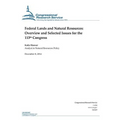 Federal Lands and Natural Resources: Overview and Selected Issues for the 113th Congress