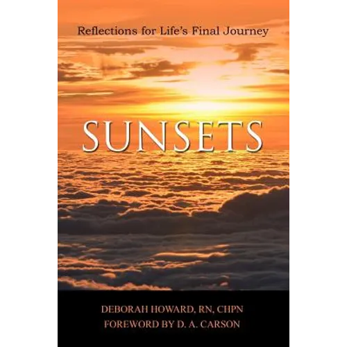 Sunsets: Reflections for Life's Final Journey