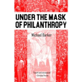 Under the Mask of Phillanthropy
