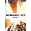 What Americans Really Believe