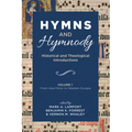 Hymns and Hymnody: Historical and Theological Introductions, Volume 1