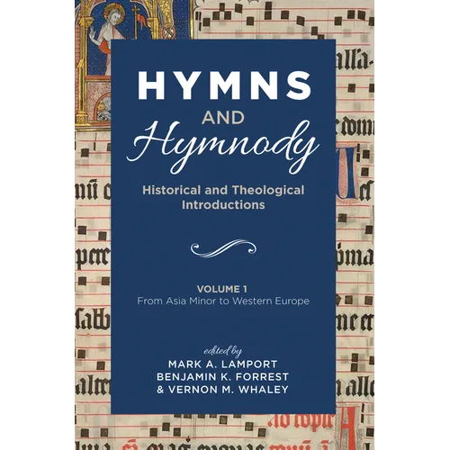 Hymns and Hymnody: Historical and Theological Introductions, Volume 1