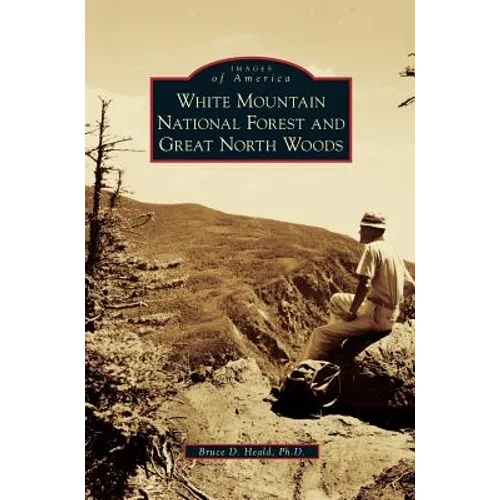 White Mountain National Forest and Great North Woods