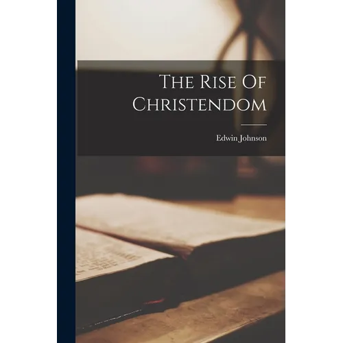 The Rise Of Christendom