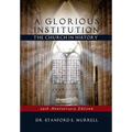 A Glorious Institution: The Church in History (Revised and Updated)