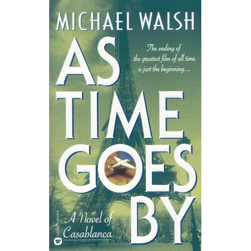 As Time Goes by: A Novel of Casablanca