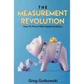 The Measurement Revolution: How To Thrive With Digital Analytics