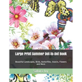 Large Print Summer Dot-to-Dot Book: Beautiful Landscapes, Birds, Butterflies, Insects, Flowers and More
