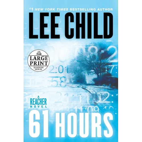 61 Hours: A Jack Reacher Novel