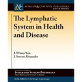 The Lymphatic System in Health and Disease