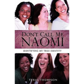 Don't Call Me Naomi