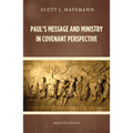Paul's Message and Ministry in Covenant Perspective: Selected Essays