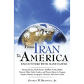 From Iran to America Encounters with Many Faiths