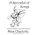 A Spoonful of Songs: A Collection of Songs For Young Children