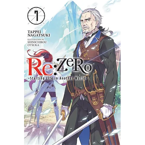 RE: Zero -Starting Life in Another World-, Vol. 7 (Light Novel)