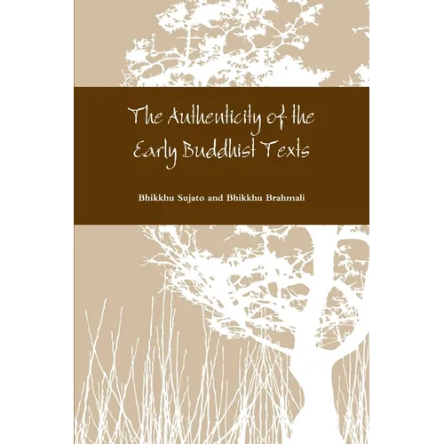 The Authenticity of the Early Buddhist Texts