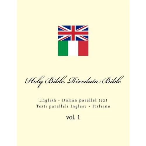 Holy Bible. Riveduta Bible: English - Italian Parallel Text. Testi Paralleli Inglese - Italiano