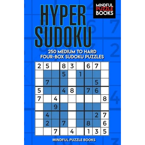 Hyper Sudoku: 250 Medium to Hard Four-Box Sudoku Puzzles