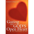Gazing into God's Open Heart: 101 Pathways to Joy