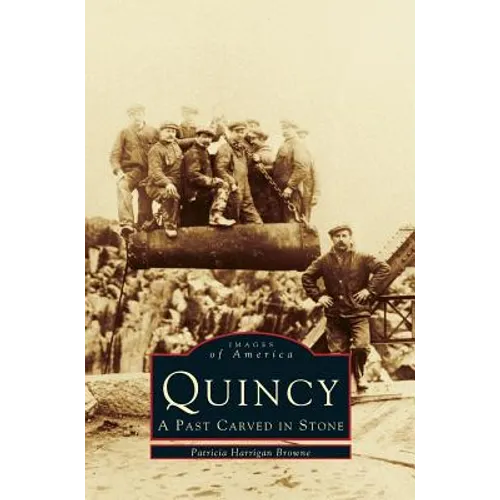 Quincy: A Past Carved in Stone