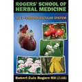 Rogers' School of Herbal Medicine Volume Three: Cardiovascular System