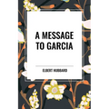 A Message to Garcia