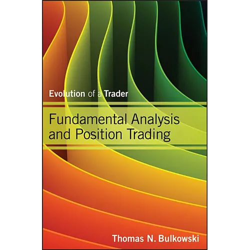 Fundamental Analysis and Position Trading: Evolution of a Trader