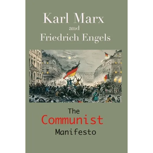 The Communist Manifesto: (Annotated Edition)