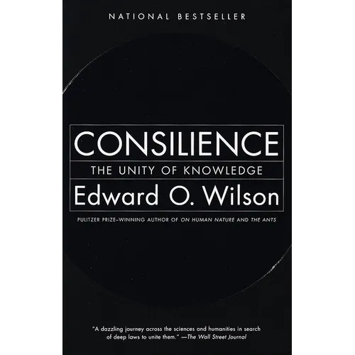 Consilience: The Unity of Knowledge