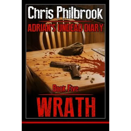 Wrath: Adrian's Undead Diary Book Five