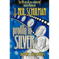 Profile in Silver: And Other Screenwritings