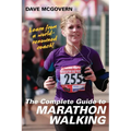 The Complete Guide to Marathon Walking