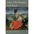 John, His Gospel, and Jesus: In Pursuit of the Johannine Voice