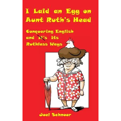 I Laid an Egg on Aunt Ruth's Head