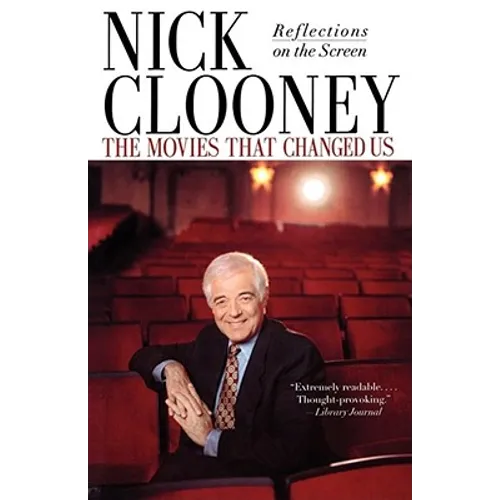 The Movies That Changed Us: Reflections on the Screen