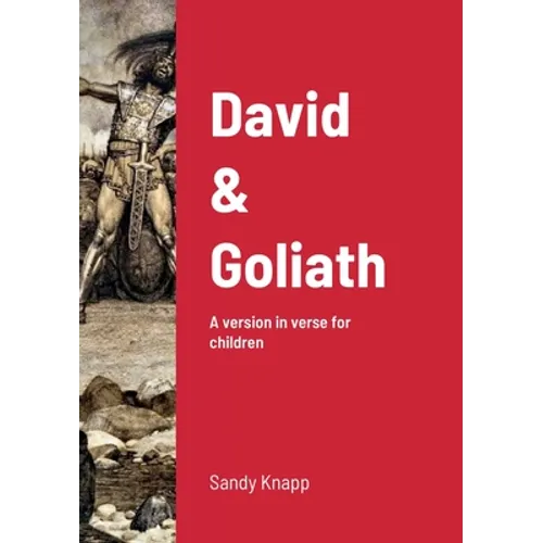 David & Goliath: A version in verse for children
