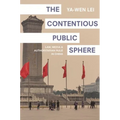 The Contentious Public Sphere: Law, Media, and Authoritarian Rule in China